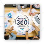 Lo que necesitas saber sobre una estrategia de Marketing 360