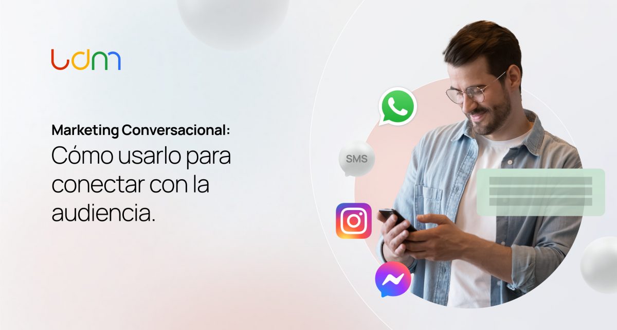 Marketing Conversacional Fortalece Tu Relación Marca Usuario Ldm